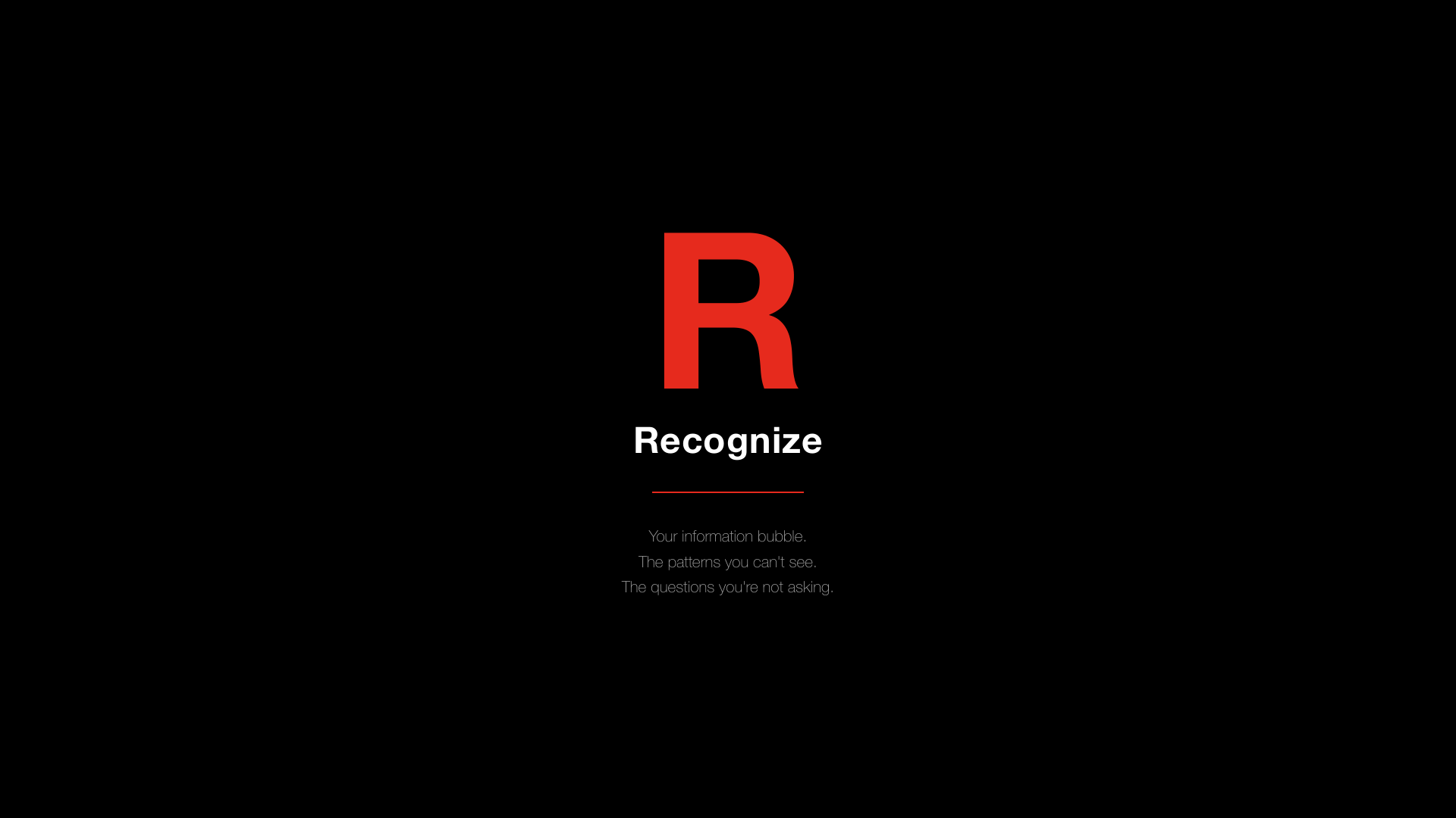 R - Recognize