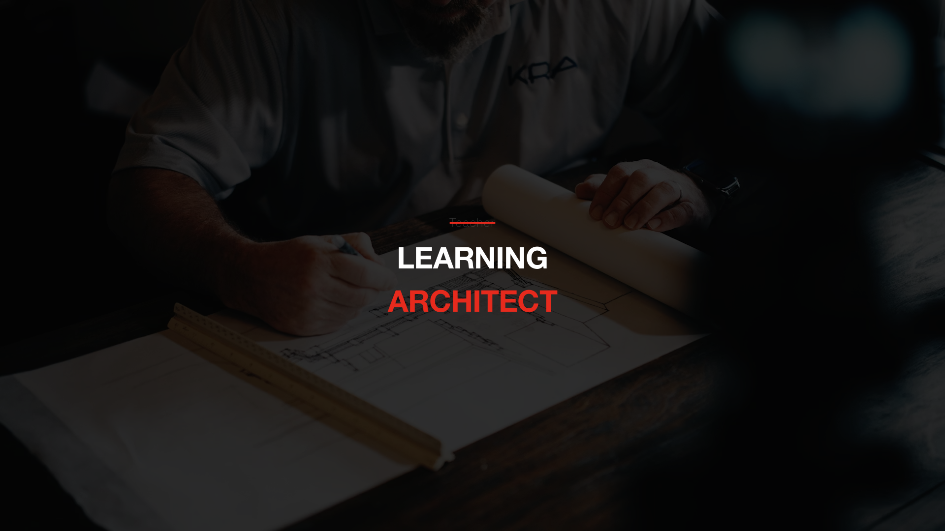 Teacher to Learning Architect